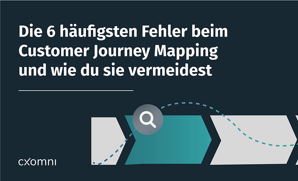 Die 6 häufigsten Fehler beim Customer Journey Mapping - und wie du sie vermeidest