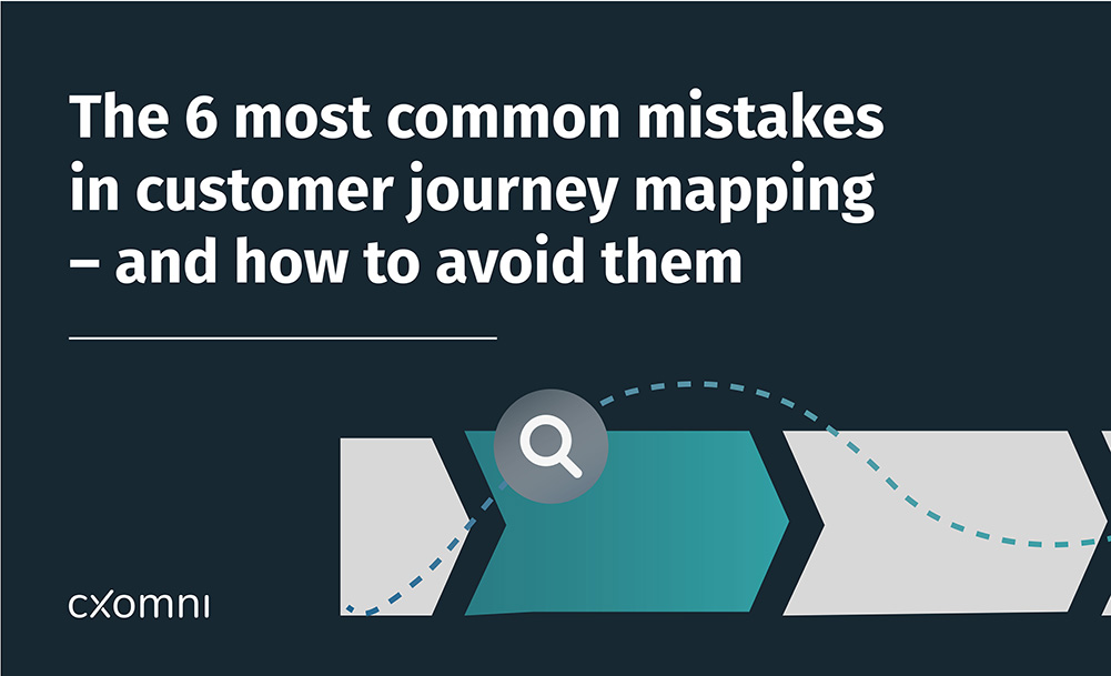 The 6 most common mistakes in customer journey mapping – and how to avoid them The 6 most common mistakes in customer journey mapping – and how to avoid them